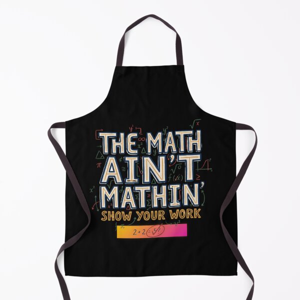 Item preview, The Math Ain't Mathin Show Your Work Funny Math Design, School and Teachers Stuff designed and sold by DarkRelicStudio.