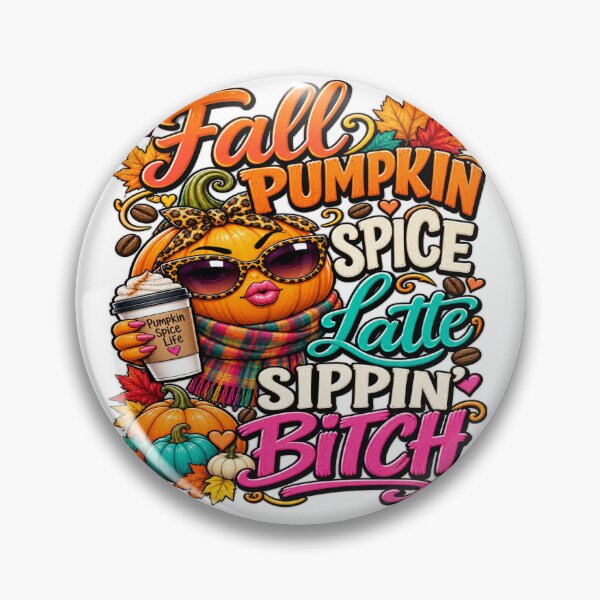 Item preview, Fall Pumpkin Latte Sippin' Bitch designed and sold by DazzleKitty.