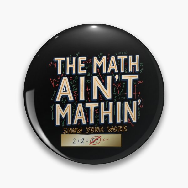 Item preview, The Math Ain't Mathin Show Your Work Funny Math Design, School and Teachers Stuff designed and sold by DarkRelicStudio.