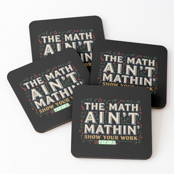 Item preview, The Math Ain't Mathin Show Your Work Funny Math Design, School and Teachers Stuff designed and sold by DarkRelicStudio.
