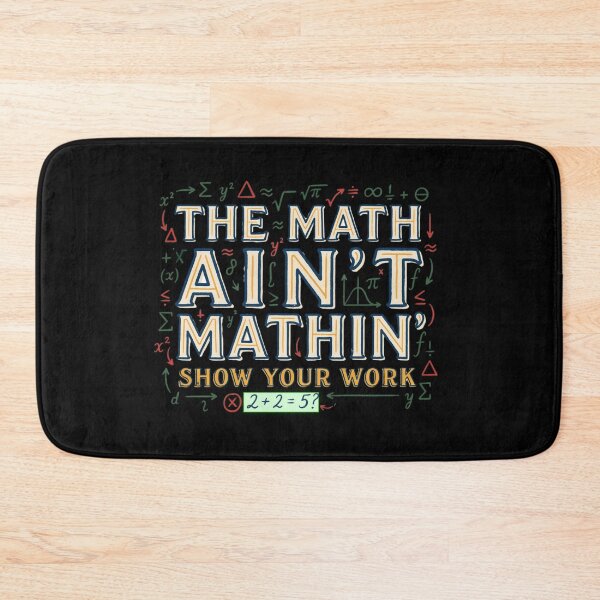 Item preview, The Math Ain't Mathin Show Your Work Funny Math Design, School and Teachers Stuff designed and sold by DarkRelicStudio.