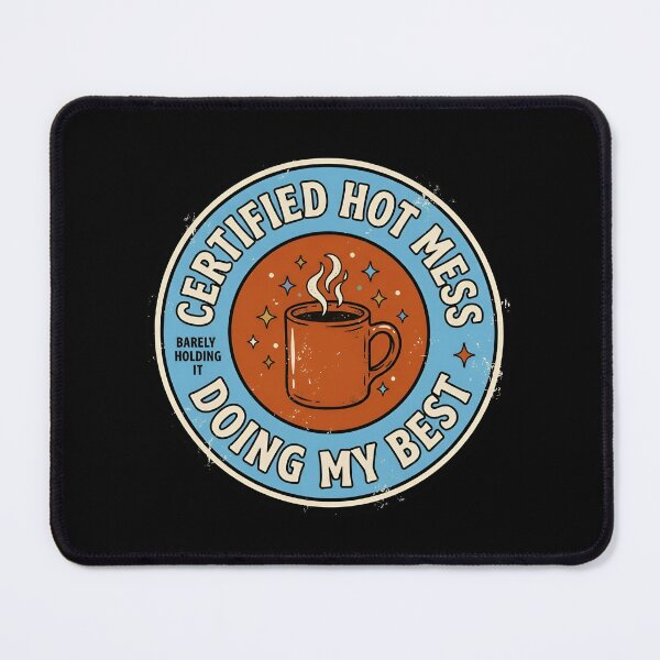 Item preview, Certified Hot Mess Doing My Best Retro Badge designed and sold by DuckOddity.