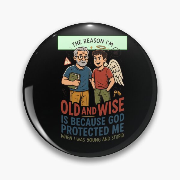 Item preview, The Reason I'm Old and Wise is that God Protected Me Funny Religious Design designed and sold by DarkRelicStudio.