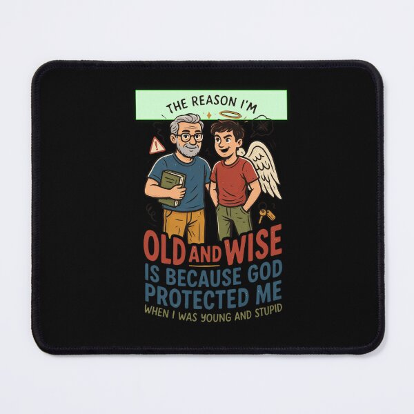 Item preview, The Reason I'm Old and Wise is that God Protected Me Funny Religious Design designed and sold by DarkRelicStudio.
