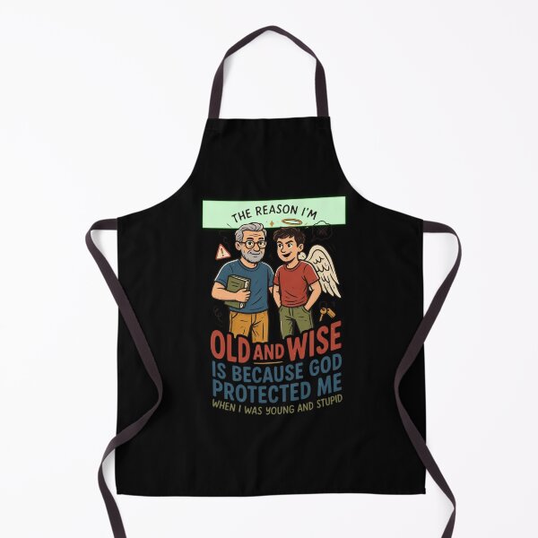 Item preview, The Reason I'm Old and Wise is that God Protected Me Funny Religious Design designed and sold by DarkRelicStudio.