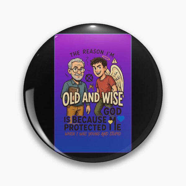 Item preview, The Reason I'm Old and Wise is that God Protected Me Funny Religious Design designed and sold by DarkRelicStudio.