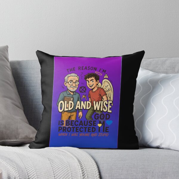 Item preview, The Reason I'm Old and Wise is that God Protected Me Funny Religious Design designed and sold by DarkRelicStudio.