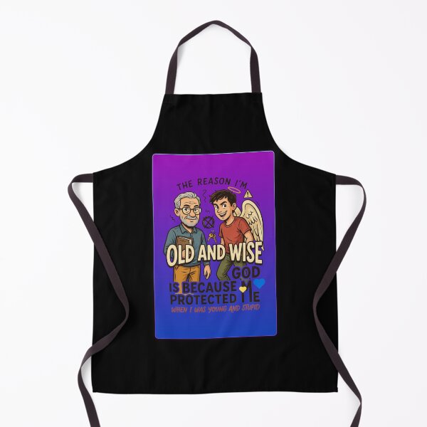 Item preview, The Reason I'm Old and Wise is that God Protected Me Funny Religious Design designed and sold by DarkRelicStudio.