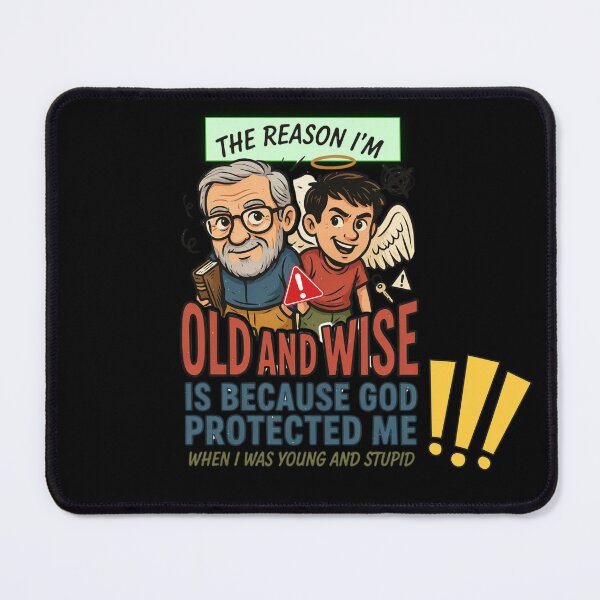 Item preview, The Reason I'm Old and Wise is that God Protected Me Funny Religious Design designed and sold by DarkRelicStudio.