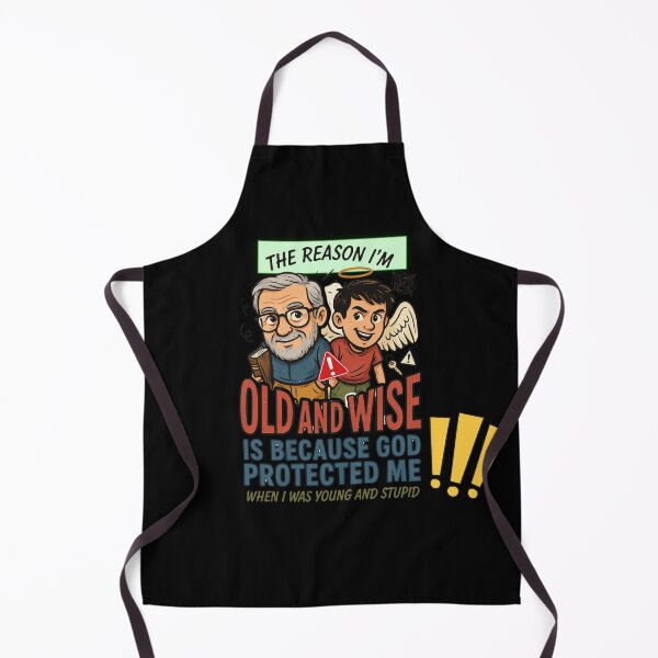 Item preview, The Reason I'm Old and Wise is that God Protected Me Funny Religious Design designed and sold by DarkRelicStudio.