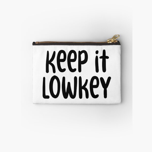 Item preview, Keep it Lowkey, Typography  designed and sold by Memes N Lore .
