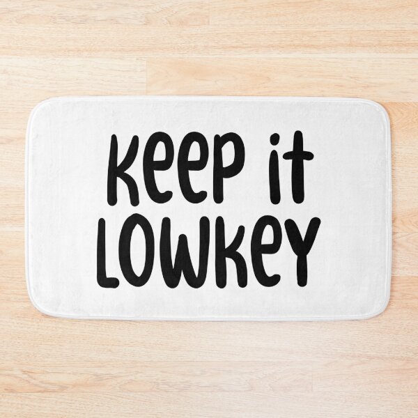 Item preview, Keep it Lowkey, Typography  designed and sold by Memes N Lore .