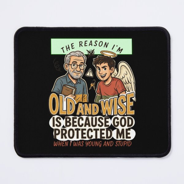 Item preview, The Reason I'm Old and Wise is that God Protected Me Funny Religious Design designed and sold by DarkRelicStudio.