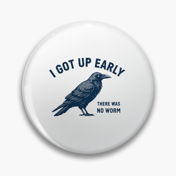 Item preview, I Got Up Early There was No Worm Grumpy Raven designed and sold by ZACK ART.