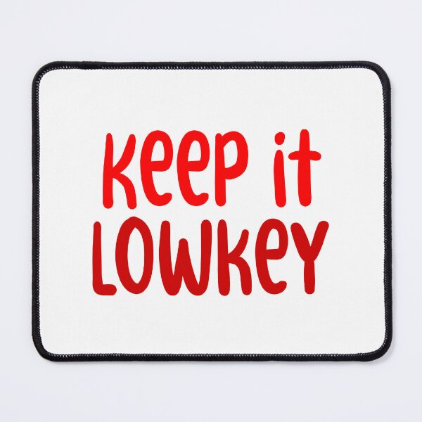 Item preview, Keep it Lowkey, Red Typography designed and sold by Memes N Lore .