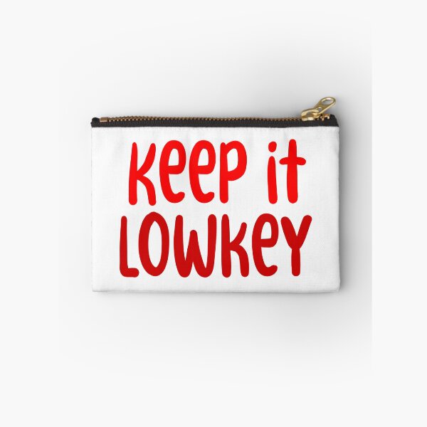 Item preview, Keep it Lowkey, Red Typography  designed and sold by Memes N Lore .