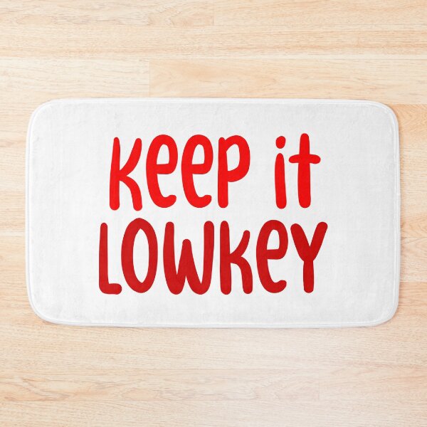 Item preview, Keep it Lowkey, Red Typography  designed and sold by Memes N Lore .