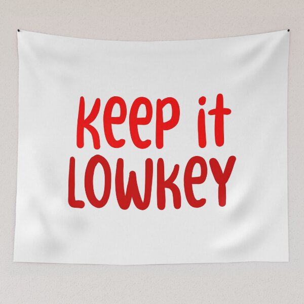 Item preview, Keep it Lowkey, Red Typography  designed and sold by Memes N Lore .
