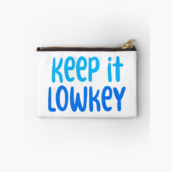 Item preview, Keep it Lowkey, Blue Typography  designed and sold by Memes N Lore .