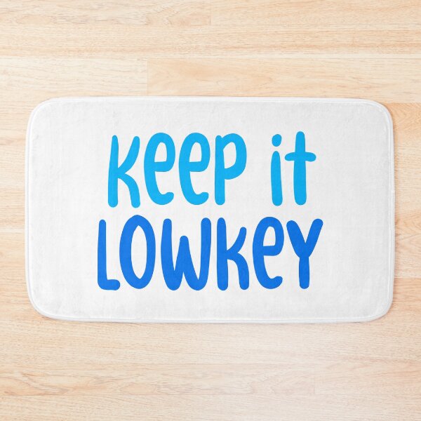 Item preview, Keep it Lowkey, Blue Typography  designed and sold by Memes N Lore .