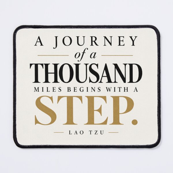 Item preview, A Journey Of A Thousand Miles Begins With A Single Step Lao Tzu Quote designed and sold by QCena.