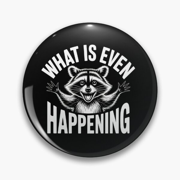 Item preview, What is Even Happening Funny Screaming Raccoon Meme designed and sold by ZACK ART.