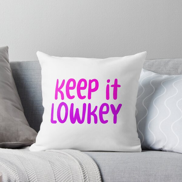 Item preview, Keep it Lowkey, Pink Typography  designed and sold by Memes N Lore .