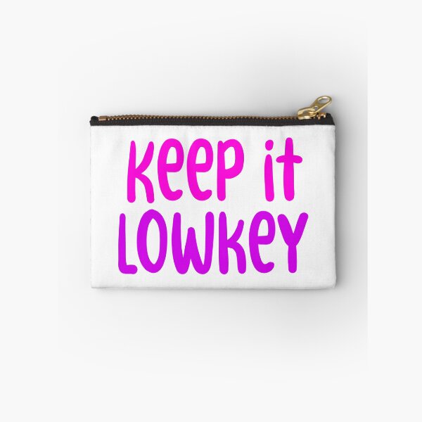 Item preview, Keep it Lowkey, Pink Typography  designed and sold by Memes N Lore .