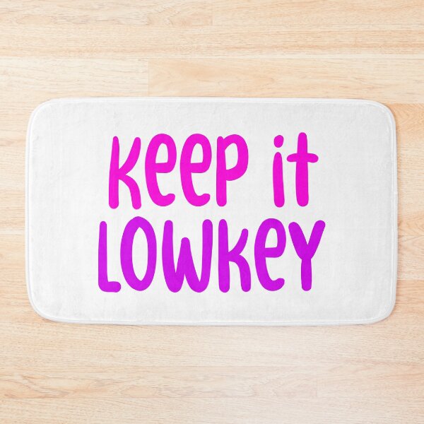 Item preview, Keep it Lowkey, Pink Typography  designed and sold by Memes N Lore .