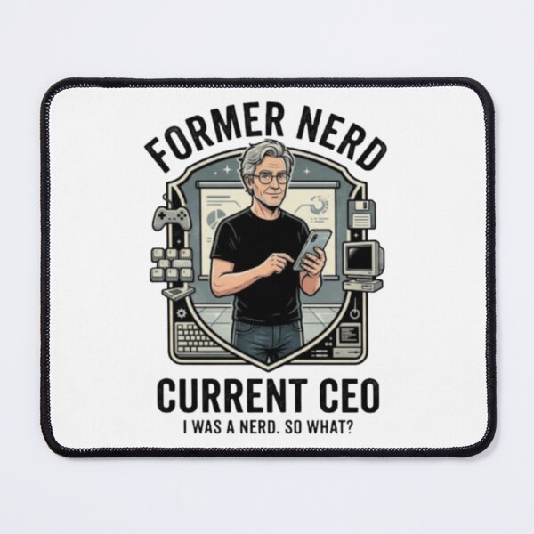 Item preview, Former Nerd Current CEO – I Was a Nerd, So What? designed and sold by YunsCozyCorner.