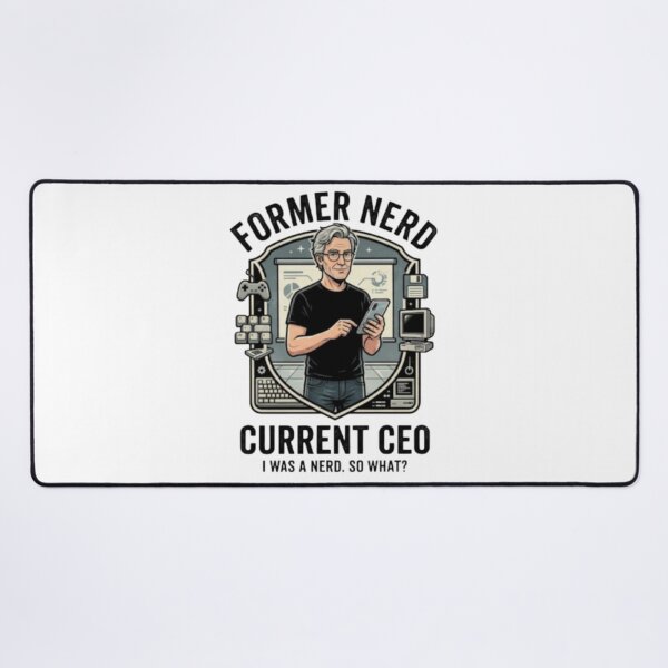 Item preview, Former Nerd Current CEO – I Was a Nerd, So What? designed and sold by YunsCozyCorner.