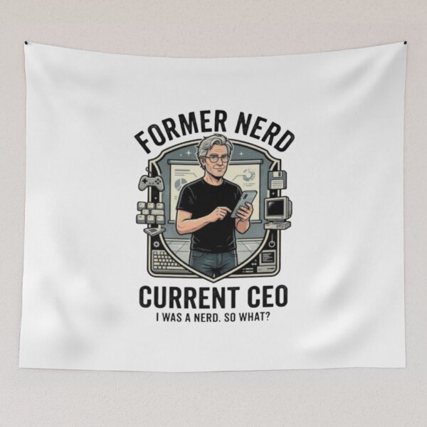 Item preview, Former Nerd Current CEO – I Was a Nerd, So What? designed and sold by YunsCozyCorner.