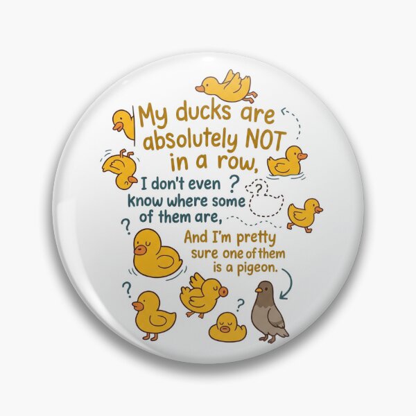 Item preview, My Ducks are Absolutely Not in A Row Pigeon Funny designed and sold by hemagamo.