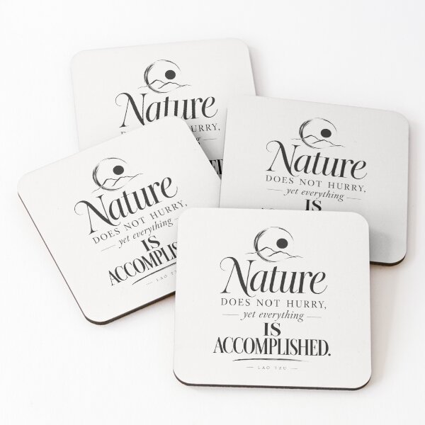 Item preview, Nature Does Not Hurry Lao Tzu Quote designed and sold by QCena.