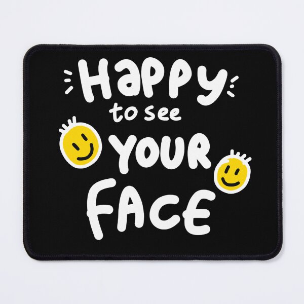 Item preview, Happy to See Your Face Funny Back to School Teacher Design designed and sold by Mustapha ALAHAYANE.
