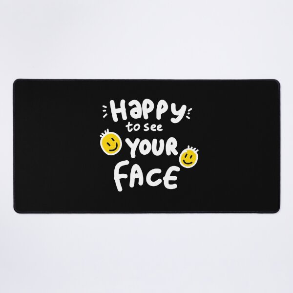 Item preview, Happy to See Your Face Funny Back to School Teacher Design designed and sold by Mustapha ALAHAYANE.