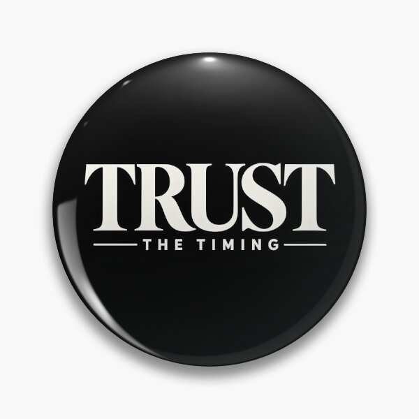 Item preview, Trust The Timing designed and sold by Ahsacom.