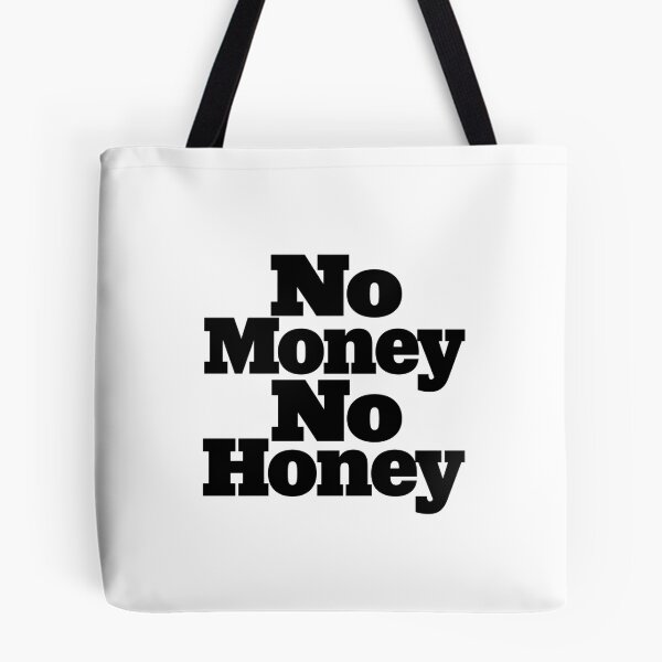 Item preview, No Money No Honey designed and sold by BestCoolStuff.