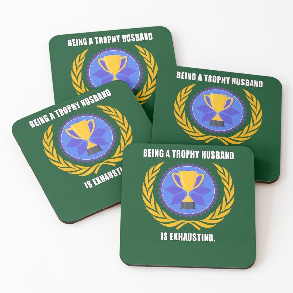 Item preview, Being A Trophy Husband Is Exhausting 368 designed and sold by DreamStation01.
