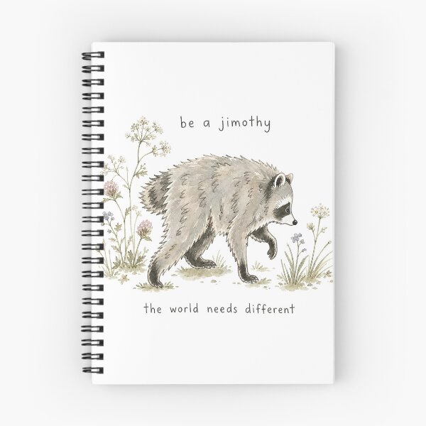 Item preview, Be a Jimothy The World Needs Different Cute Raccoon Art designed and sold by anabellstar design co.