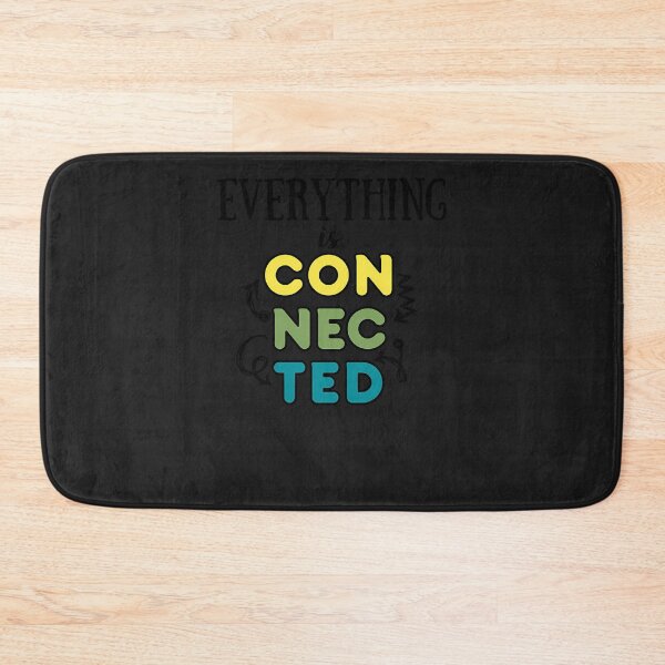 Item preview, Everything Is Connected 756 designed and sold by RottenRbCafe.