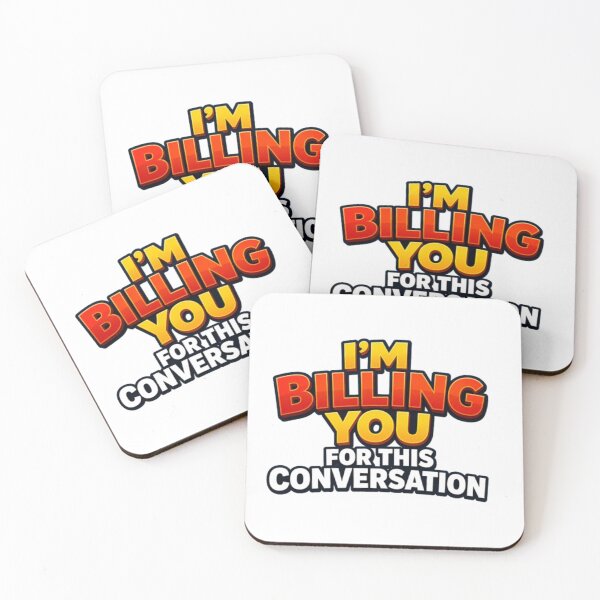 Item preview, Copy of I'm billing you for this conversation designed and sold by Leo Bennett.