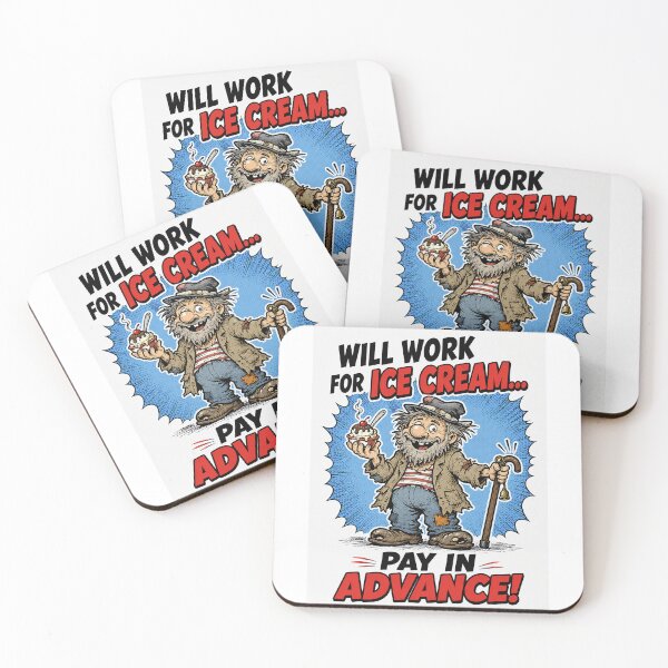 Item preview, Funny Will Work for Ice Cream Pay in Advance Shirt designed and sold by Mad Axle Studios.