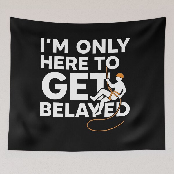 Item preview, climbing funny climbing quote designed and sold by kiakuki.