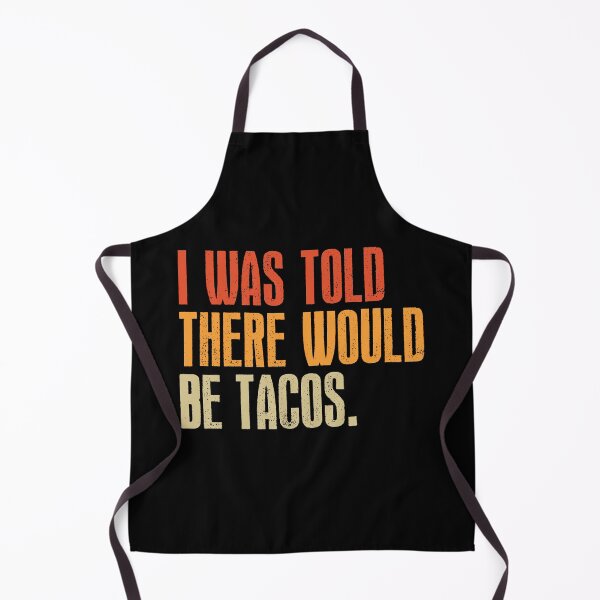 Item preview, Humorous Taco Expectation Quote designed and sold by Onoglenn.