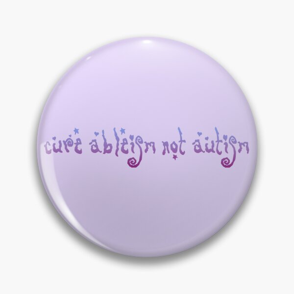 Item preview, Cure ableism not autism designed and sold by Alyssa Paige.