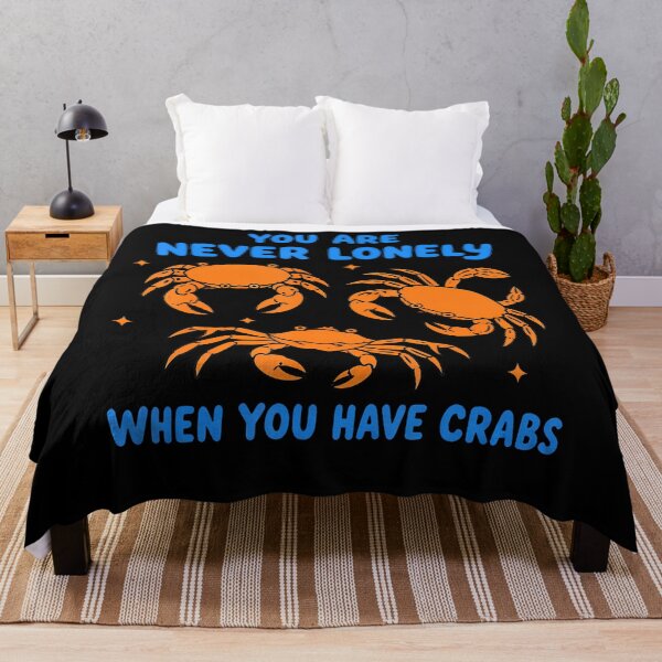 Item preview, You Are Never Lonely When You Have Crabs Joke Meme Unhinged designed and sold by JoachimUnger.