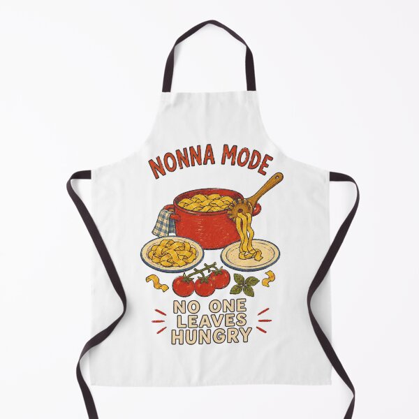 Item preview, Nonna Mode – No One Leaves Hungry designed and sold by Lacritsa .