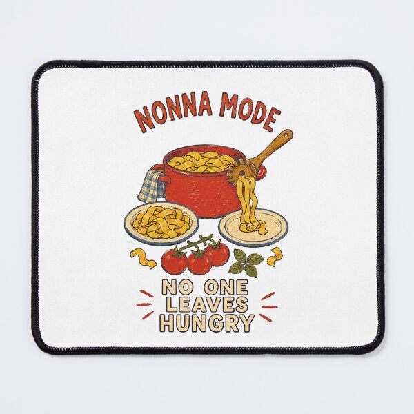 Item preview, Nonna Mode – No One Leaves Hungry designed and sold by Lacritsa .