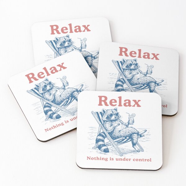 Item preview, Relax Nothing is Under Control Raccoon Meme designed and sold by charoen-design.